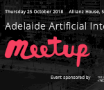 Adelaide AI Event (25 Oct '18)